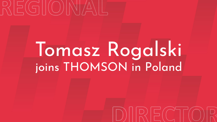 Tomasz Rogalski Joins THOMSON as Regional Director for Poland